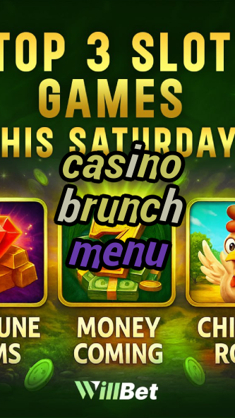 casino brunch menu-buildcasinogames.igamblingorder.com